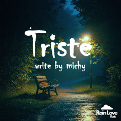 Triste - Rain Love music