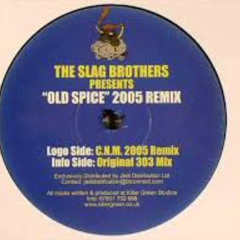The Slag Brothers - Old Spice (Original 303 Mix)