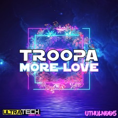 UTHULN005 - More Love - TROOPA