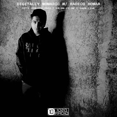 Digitally Nomadic Radeco Domar Guest Mix