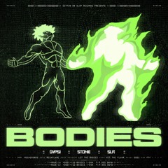 Bodies feat Stonie Blue & SLR