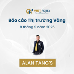 Báo cáo Thị trường Vàng - 9 tháng 9 năm 2025 | VietForex