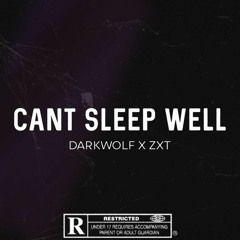 Can't Sleep Well Feat. ZXT prod. vaegud & hxrxkiller