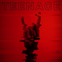 TEENAGE