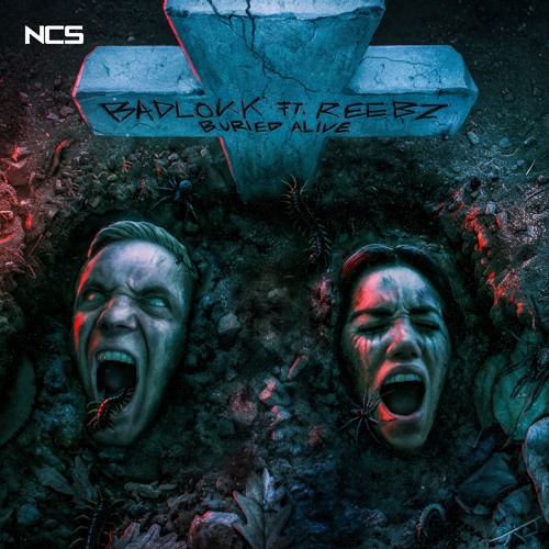 Stream Badlokk - Buried Alive (feat. REEBZ) [NCS Release] by NCS