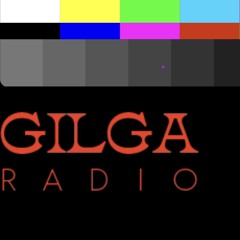 Gilga Radio Ep. 8