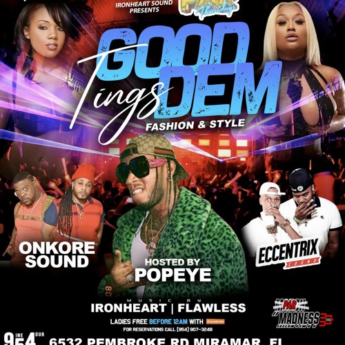 @PARTHURSDAYS - GOOD TINGS DEM FT IRONHEART X FLAWLESS X ECCENTRIX X ONKORE X POPEYE X ZEKEDON &MORE