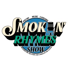 Smokin' Rhymes Show Feb 22 2021