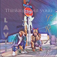 Trap x Lavii - Thinking Bout Youu