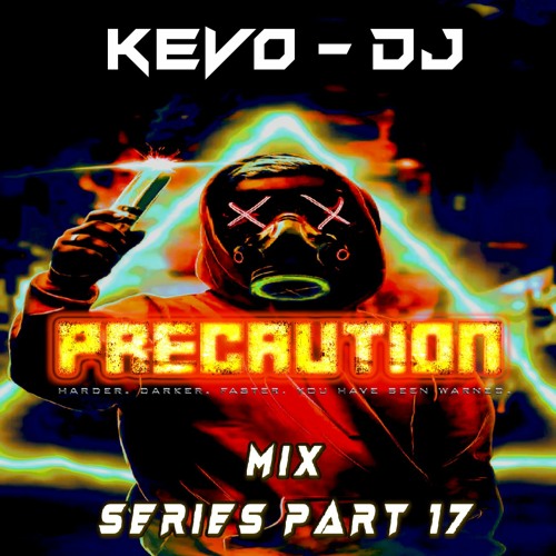 Precaution Mix Series Part 17 - Kevo - DJ