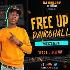 Dj Sanjay (Free Up Dancehall Mix) Vol Few