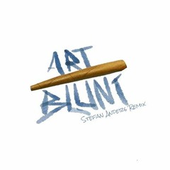 Blunt (Art) - StefanAndersRemix