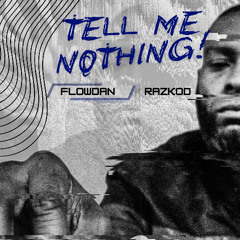 Flowdan - Tell me nothing (Razkod Remix)