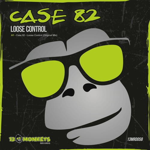 Case 82 - Loose Control (Original Mix)