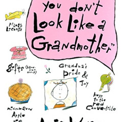 Read KINDLE 📦 Funny, You Don't Look Like a Grandmother by  Lois Wyse &  Lilla Rogers