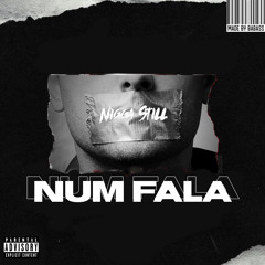 Nigga Still- Num fala🤫