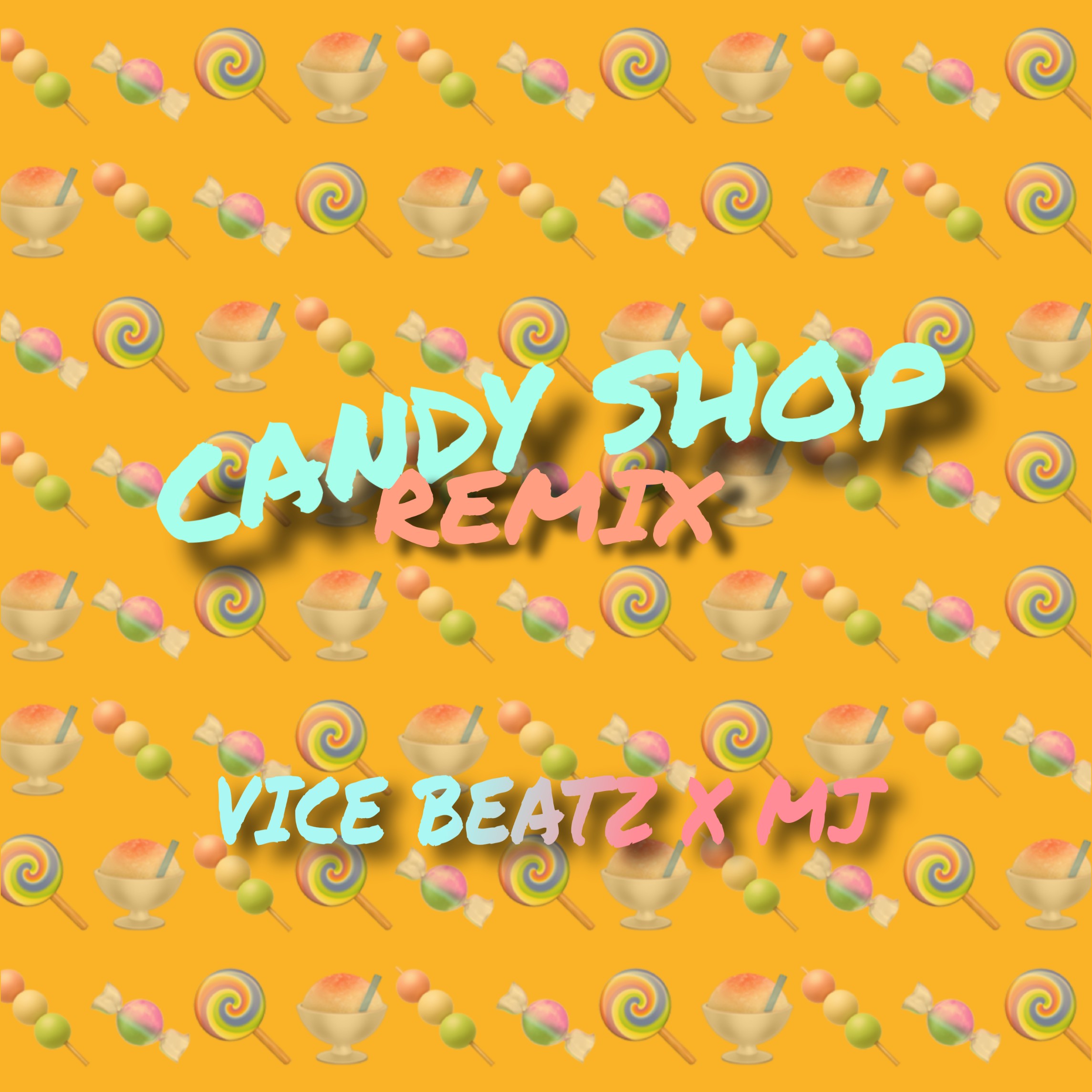 ダウンロード Candy Shop (Vice_Beatz & MJ Remix)_ CLICK ON 'BUY' For Free Download