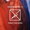 Vault Sessions #166 - Tommy Four Seven DJ mix artwork - Electronic music tracklist cover image