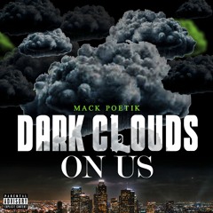 Dark Clouds On Us