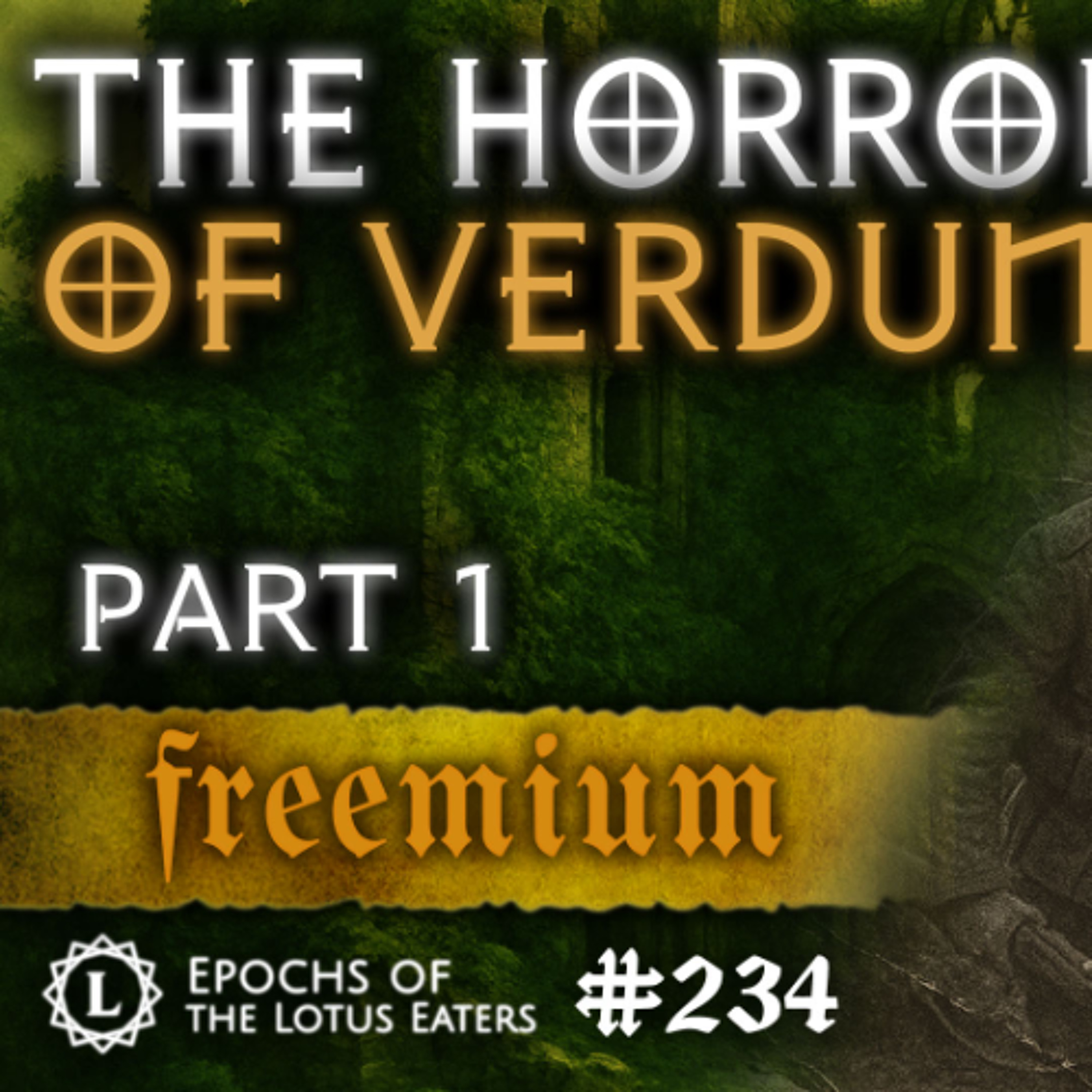 FREEMIUM: Epochs #234 | The Battle of Verdun - Part I