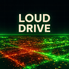 Loud Drive