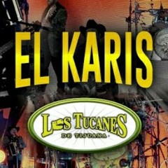 El Karis (En Vivo) - Los Tucanes De Tijuana