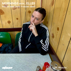 Mornings with... ELLES - 23 March 2023