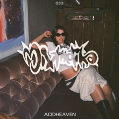 Mixthetika 033 | Driving into heaVen by Acidheaven (Berlin)