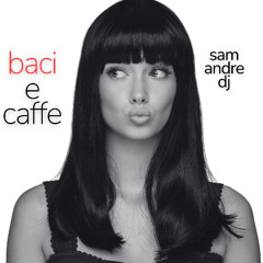 Baci e Caffe
