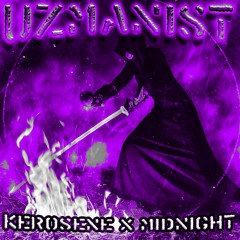 Kerosene x Midnight - Uzmanist Remix