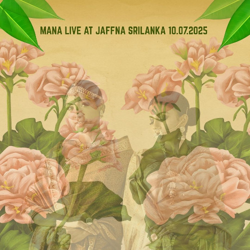 MANA LIVE @ JAFFNA SL  10.07.2025