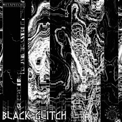 Black Glitch  [240]