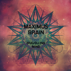 MaximusBrain - Travelling Mind // LIVE Track
