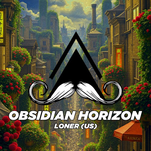 LONER (US) - Obsidian Horizon (Original Mix) [MUSTACHE CREW RECORDS]