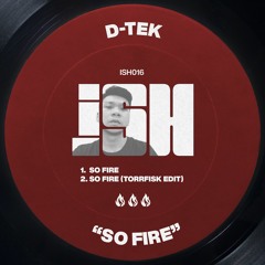 D-Tek - So Fire (Original Mix) [iSH]