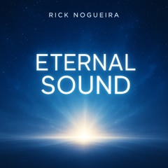 RICK NOGUEIRA  - Eternal Sound