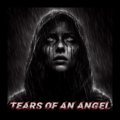 TEARS OF AN ANGEL