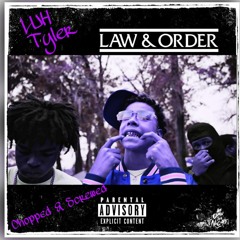 Luh Tyler - Law and Order (Chopped and Screwed by DjRaybandz)