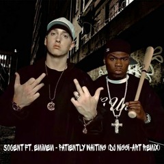 50cent ft. Eminem - Patiently Waiting(DJ Niggi-Art Remix)