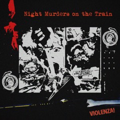 NIGHT MURDERS ON THE TRAIN [PROD. GLOOMSTONE]