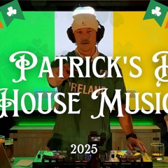 St Patrick's Day House Music 2025 | Best Irish Themed DJ Mix