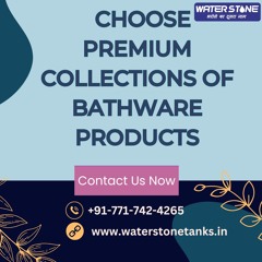 Choose Premium Collections Of Bathware Products