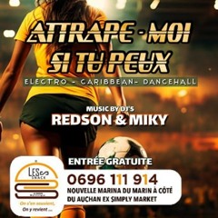 Attrape-Moi Si Tu Peux - Selecta Redson Ft Dj Miky