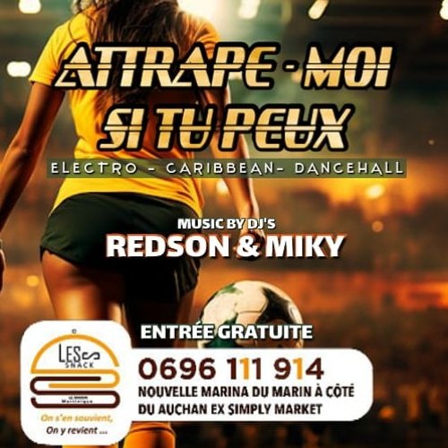 Attrape-Moi Si Tu Peux - Selecta Redson Ft Dj Miky