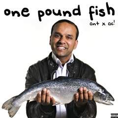 one pound fish (ft. ant)