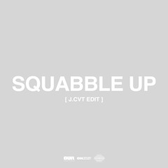 squabble up edit
