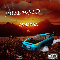 Juice WRLD - CRYSTAL  (UNRELEASED)