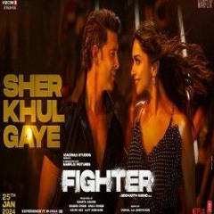 Sher Khul Gaye Fighter 320 Kbps.mp3