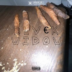 Black Widow Feat $till Finesse, A.M.G YoungProdigy, D'nero Talksick & Earl $vpreme