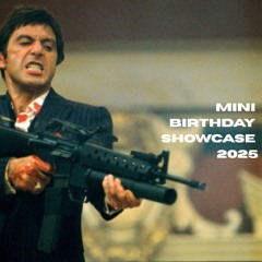 MINI BIRTHDAY SHOWCASE 2025